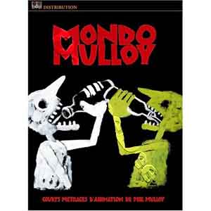 Mondo Mulloy Animation |   DVD